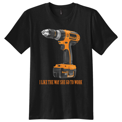 I Like The Way She Go To Work Short Sleeve